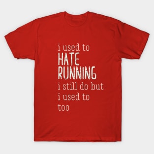 I hate running T-Shirt